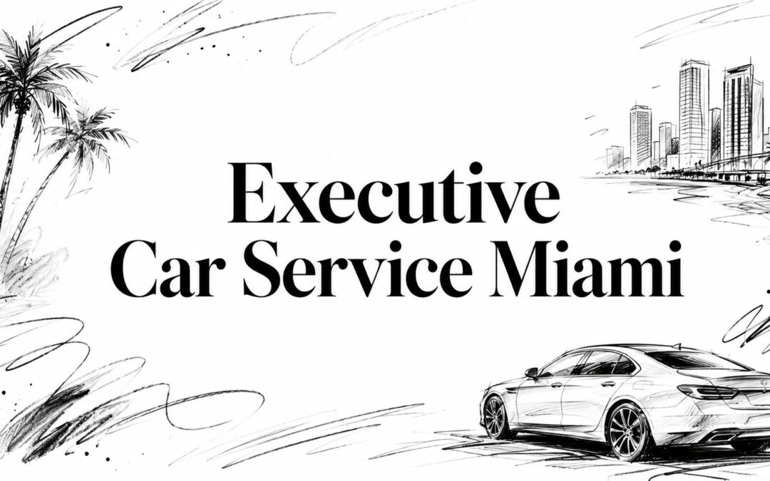 Executive Car Service Miami